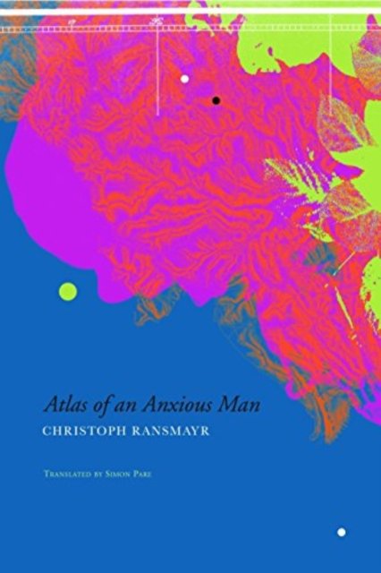 Cover for Christoph Ransmayr · Atlas of an Anxious Man - The German List (Taschenbuch) (2020)