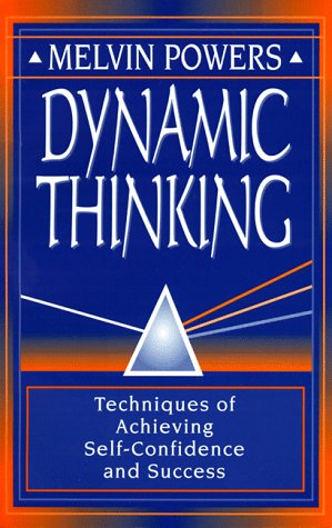 Cover for Melvin Powers · Dynamic Thinking: Techniques of Achieving Self-Confidence and Success (Pocketbok) (1980)