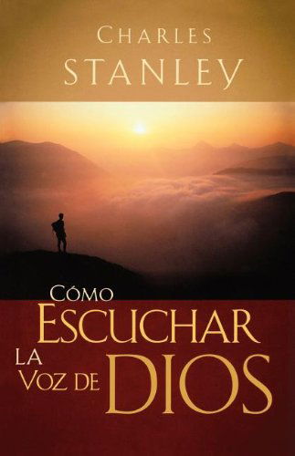 Cover for Dr. Charles F. Stanley · Cómo Escuchar La Voz De Dios (Paperback Book) (1992)