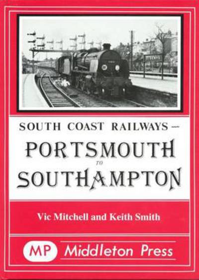 Cover for Vic Mitchell · Portsmouth to Southampton - South Coast Railway albums (Hardcover Book) (1986)