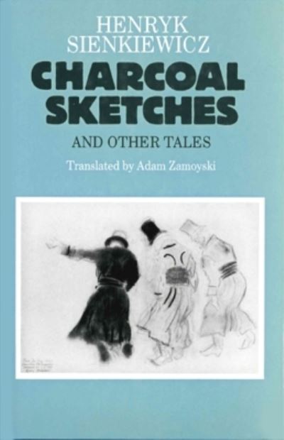 Charcoal Sketches and other tales - Henryk Sienkiewicz - Boeken - Angel Books - 9780946162314 - 1999