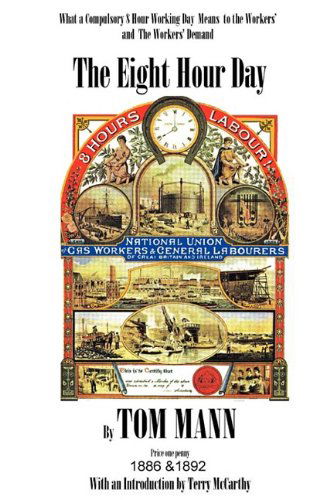 Cover for Terry Mccarthy · The Eight Hour Day by Tom Mann, with Introduction by Terry Mccarthy (Paperback Book) (2008)