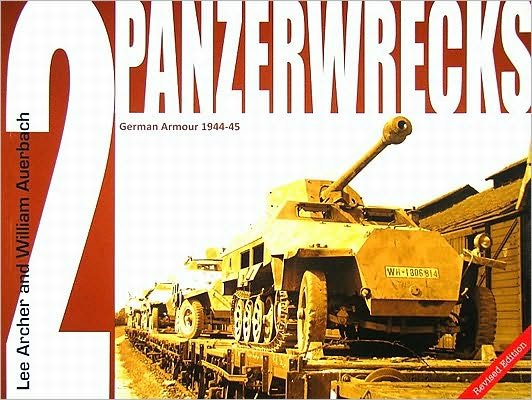 Cover for Lee Archer · Panzerwrecks 2: German Armour 1944-45 (Paperback Book) [Revised edition] (2006)