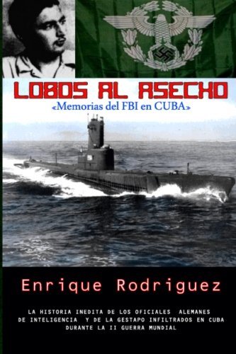 Cover for Enrique Rodriguez · Lobos Al Asecho: Memorias Del Fbi en Cuba (Volume 1) (Spanish Edition) (Paperback Book) [Spanish edition] (2012)