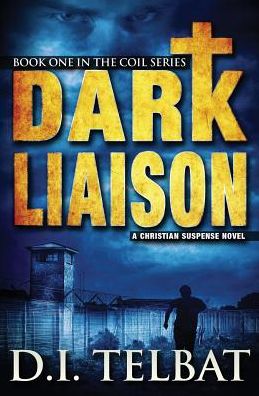 Cover for D. I. Telbat · Dark Liaison: a Christian Suspense Novel (Paperback Book) (2015)