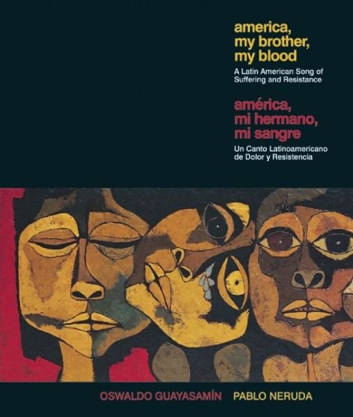 Cover for Pablo Neruda · America, My Brother, My Blood: A Latin American Song of Suffering and Resistance (Gebundenes Buch) [2nd edition] (2014)