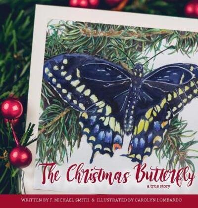 Cover for F Michael Smith · The Christmas Butterfly (Hardcover Book) (2016)