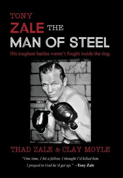 Cover for Thad Zale · Tony Zale: The Man of Steel (Hardcover Book) (2014)