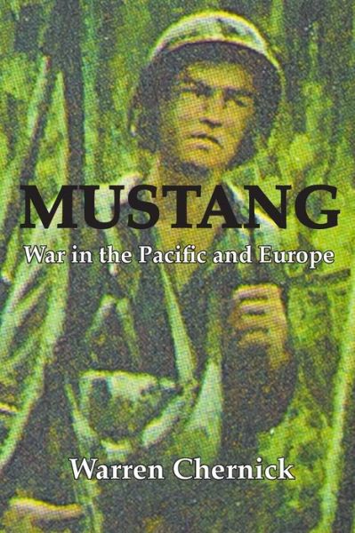 Cover for Warren Chernick · Mustang: War in the Pacific and Europe (Pocketbok) (2015)