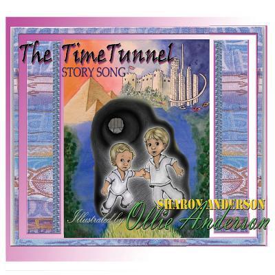 Cover for Sharon L Anderson · The Time Tunnel Story Song: Adapted from the Time Tunnel by Swami Kriyananda (Paperback Book) [Companion Song Download Site edition] (2014)