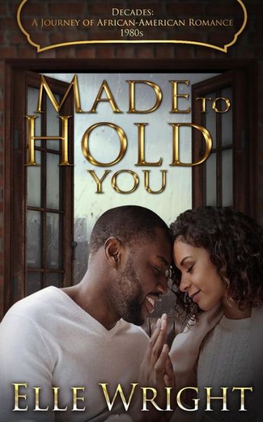 Cover for Elle Wright · Made To Hold You (Paperback Book) (2018)