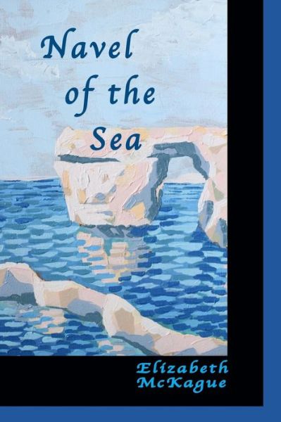 Cover for Elizabeth McKague · Navel of the Sea (Paperback Book) (2019)