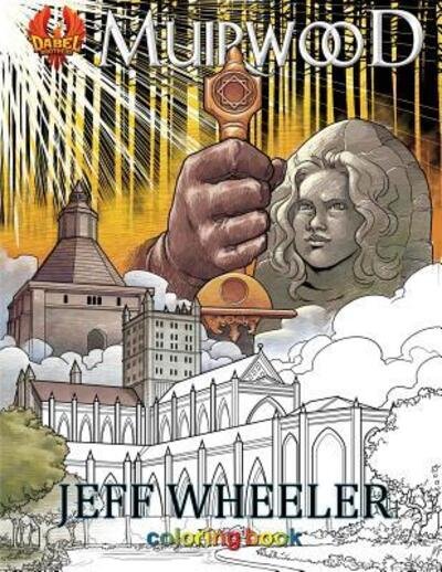 Cover for Jeff Wheeler · Muirwood Coloring Book (Paperback Book) (2017)
