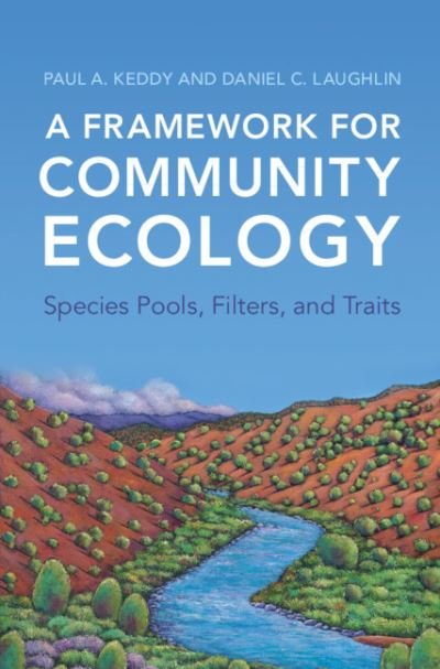 A Framework for Community Ecology: Species Pools, Filters and Traits - Paul A. Keddy - Livros - Cambridge University Press - 9781009068314 - 9 de dezembro de 2021