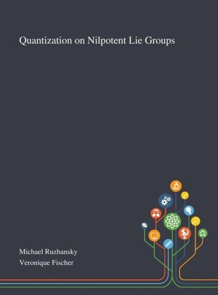 Cover for Michael Ruzhansky · Quantization on Nilpotent Lie Groups (Gebundenes Buch) (2020)