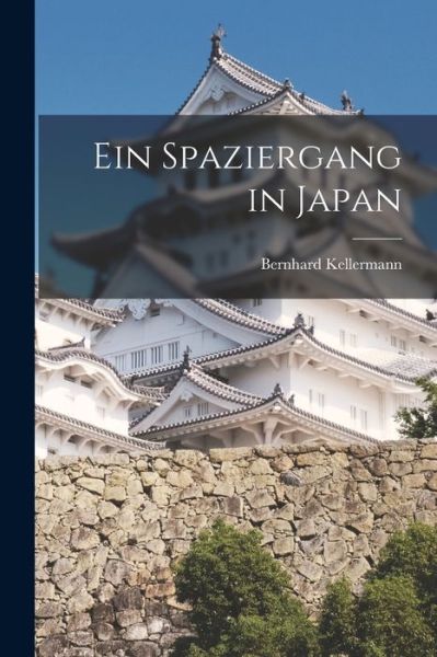 Spaziergang in Japan - Bernhard Kellermann - Livres - Creative Media Partners, LLC - 9781015544314 - 26 octobre 2022