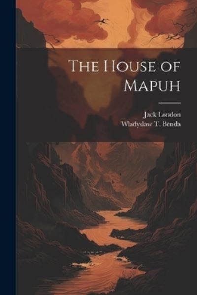 House of Mapuh - Jack London - Bøker - Creative Media Partners, LLC - 9781021947314 - 18. juli 2023