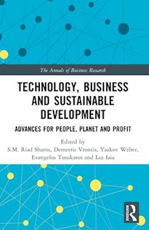 Technology, Business and Sustainable Development: Advances for People, Planet and Profit - The Annals of Business Research -  - Bøger - Taylor & Francis Ltd - 9781032275314 - 28. november 2024