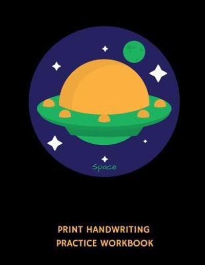 Cover for 1570 Publishing · Space Print Handwriting Practice Workbook (Taschenbuch) (2019)