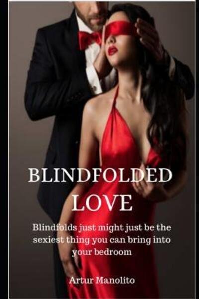 Cover for Artur Manolito · Blindfolded Love (Paperback Bog) (2019)
