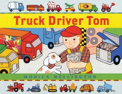 Cover for Monica Wellington · Truck Driver Tom (Paperback Book) (2021)