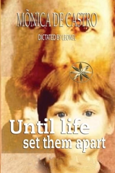 Cover for Mônica de Castro · Until Life Set Them Apart (Book) (2023)