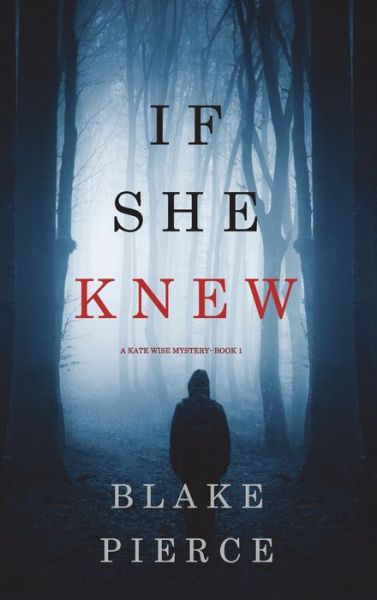 Cover for Blake Pierce · If She Knew (Hardcover Book) (2021)