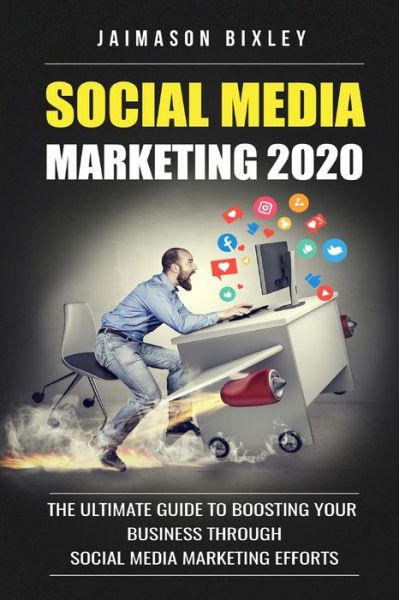 Cover for Jaimason Bixley · Social Media Marketing 2020 (Paperback Book) (2019)