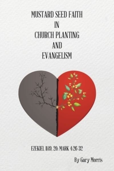 Cover for Gary Morris · Mustard Seed Faith in Church Planting and Evangelism (Taschenbuch) (2021)