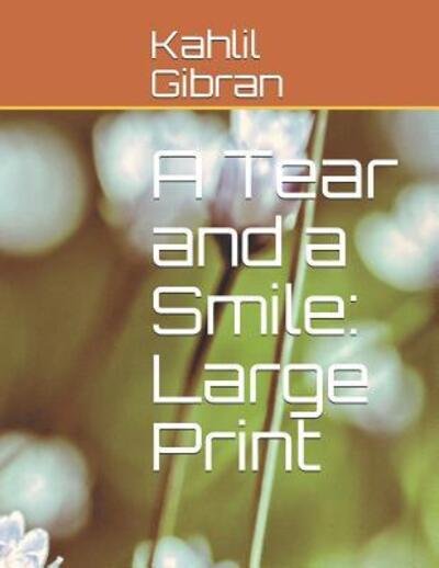 Cover for Kahlil Gibran · A Tear and a Smile (Paperback Bog) (2019)