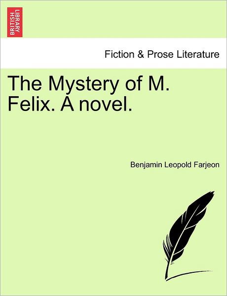 Cover for B L Farjeon · The Mystery of M. Felix. a Novel. (Paperback Bog) (2011)