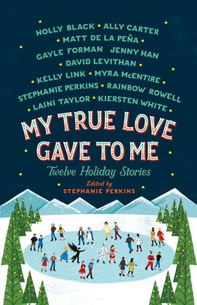 Cover for Stephanie Perkins · My True Love Gave to Me (Paperback Book) (2016)