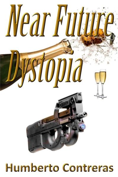 Cover for Humberto Contreras · Near Future Dystopia (Paperback Book) (2015)