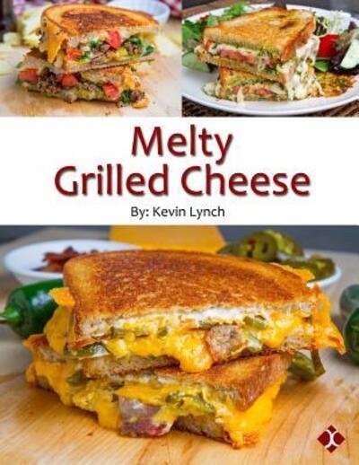 Cover for Kevin Lynch · Melty Grilled Cheese (Taschenbuch) (2013)