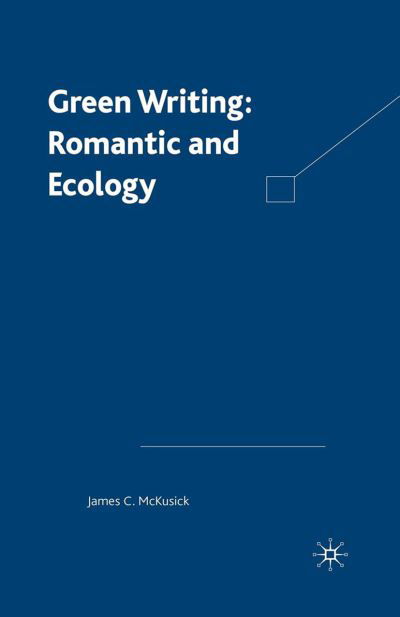 Green Writing: Romanticism and Ecology - Na Na - Books - Palgrave Macmillan - 9781349386314 - December 18, 2015