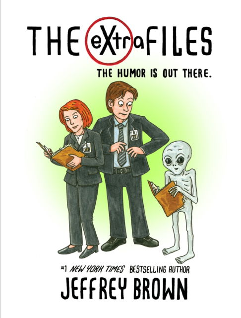 Cover for Jeffrey Brown · The Extra Files: The Humor is Out There (Hardcover bog) (2023)