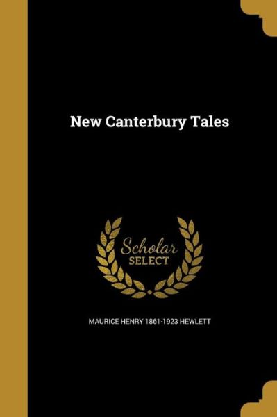 Cover for Maurice Hewlett · New Canterbury Tales (Paperback Book) (2016)