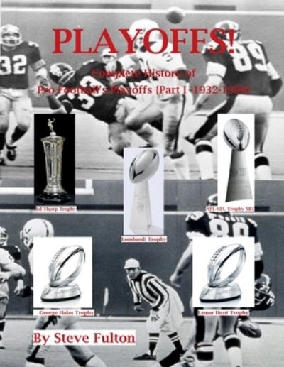 Cover for Steve Fulton · Playoffs! Complete History of Pro Football Playoffs {Part I - 1932-1999} (Paperback Book) (2021)