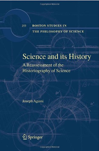 Cover for Joseph Agassi · Science and Its History: A Reassessment of the Historiography of Science - Boston Studies in the Philosophy and History of Science (Gebundenes Buch) [2008 edition] (2008)