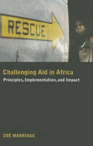 Cover for Zoe Marriage · Challenging Aid in Africa: Principles, Implementation, and Impact (Hardcover bog) [1st ed. 2090 edition] (2006)