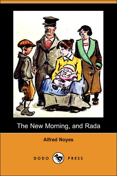 Cover for Alfred Noyes · The New Morning, and Rada (Dodo Press) (Paperback Book) (2007)