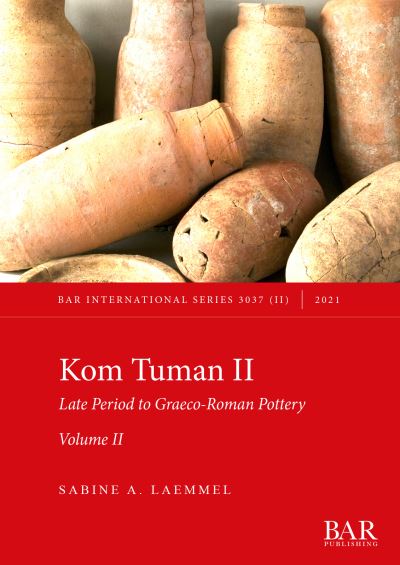 Cover for Sabine A Laemmel · Kom Tuman II: Late Period to Graeco-Roman Pottery. Volume II. - International (Paperback Book) (2021)