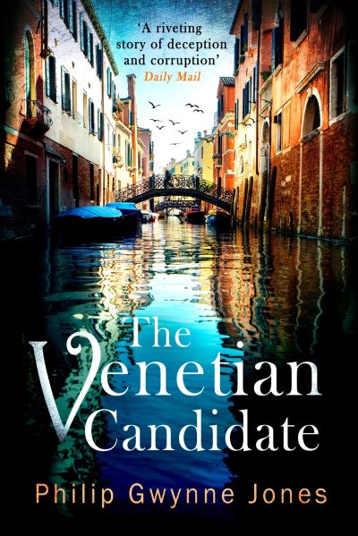 Cover for Philip Gwynne Jones · The Venetian Candidate (Hardcover Book) (2023)