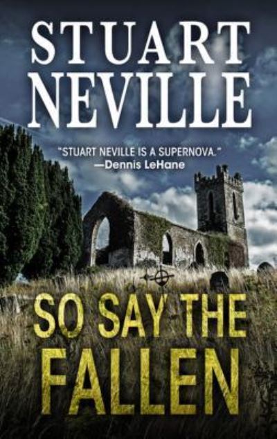 Cover for Stuart Neville · So Say the Fallen (Hardcover Book) (2017)