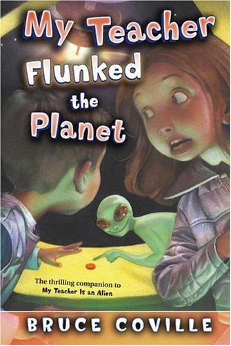 Cover for Bruce Coville · My Teacher Flunked the Planet (My Teacher Books) (Paperback Bog) [Reissue edition] (2005)