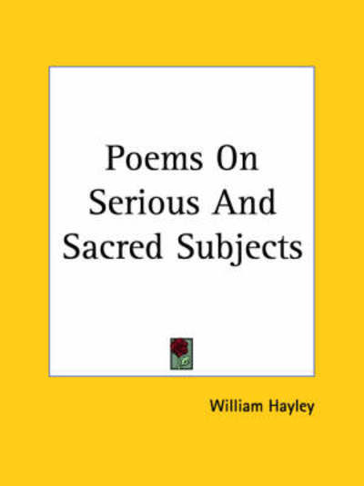 Cover for William Hayley · Poems on Serious and Sacred Subjects (Paperback Book) (2004)