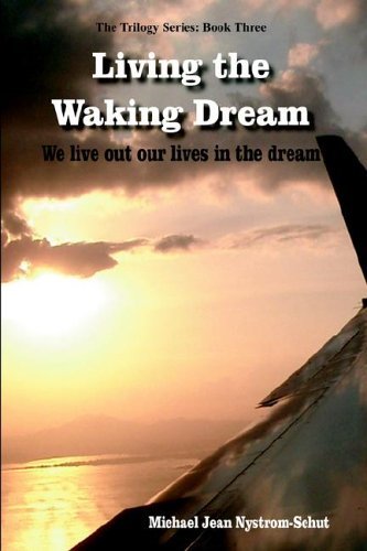 Cover for Michael Jean Nystrom-schut · Living the Waking Dream (Hardcover Book) (2005)