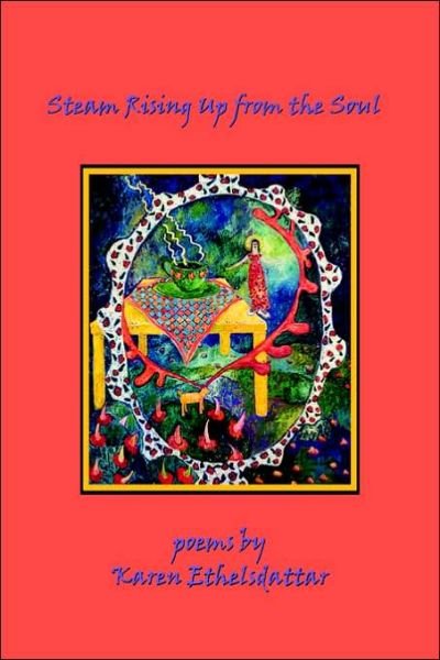 Cover for Karen Ethelsdattar · Steam Rising Up from the Soul (Paperback Book) (2006)