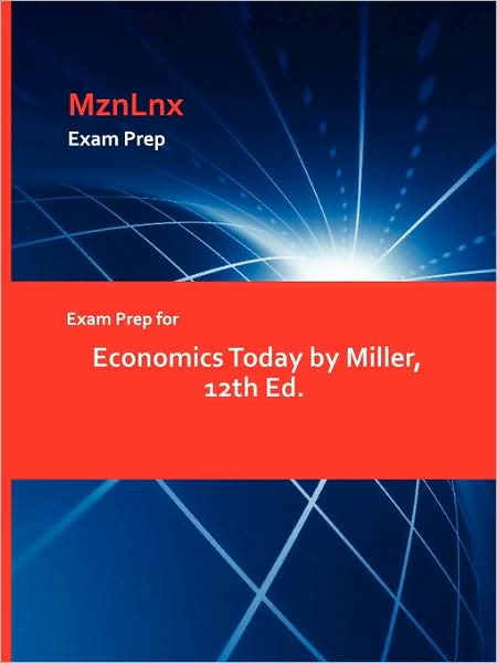 Cover for Miller, Senior Lecturer Karen (Both at the University of Wisconsin Madison) · Exam Prep for Economics Today by Miller, 12th Ed. (Paperback Book) (2009)