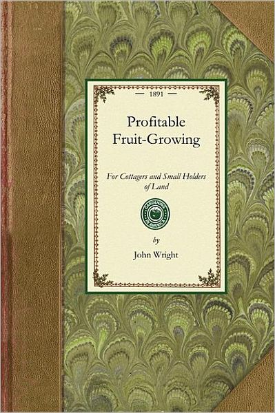 Cover for John Wright · Profitable Fruit-growing (Gardening in America) (Taschenbuch) (2008)